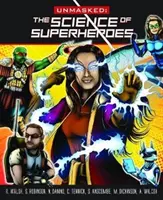 Odhalení - Věda v pozadí superhrdinů - Unmasked - Science Behind Superheroes
