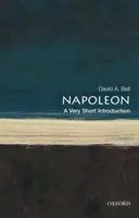 Napoleon: Velmi stručný úvod: Velmi stručný úvod - Napoleon: A Very Short Introduction: A Very Short Introduction