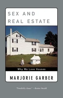Sex a nemovitosti: Proč milujeme domy - Sex and Real Estate: Why We Love Houses