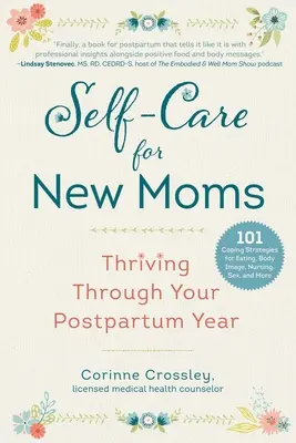 Péče o sebe sama pro novopečené maminky: Prospěch poporodního roku - Self-Care for New Moms: Thriving Through Your Postpartum Year