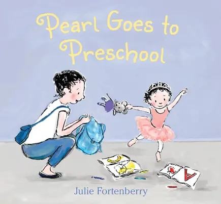 Perla chodí do školky - Pearl Goes to Preschool