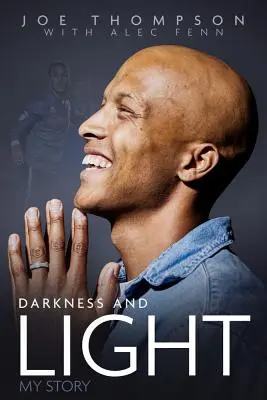 Tma a světlo: Můj příběh - Darkness and Light: My Story
