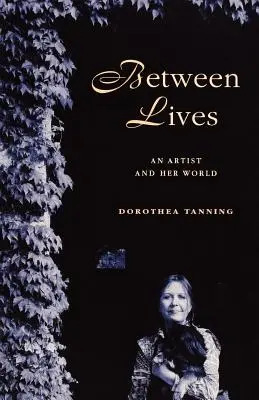 Mezi životy: Umělkyně a její svět - Between Lives: An Artist and Her World