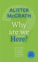 Proč jsme tady? - Why Are We Here?