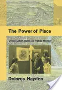 Síla místa: Městská krajina jako veřejná historie - The Power of Place: Urban Landscapes as Public History