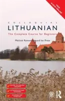 Hovorová litevština: Kompletní kurz pro začátečníky - Colloquial Lithuanian: The Complete Course for Beginners