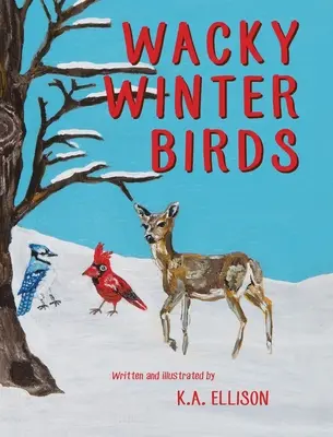 Blázniví zimní ptáci - Wacky Winter Birds