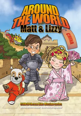 Cesta kolem světa s Mattem a Lizzy - Čína: Club1040.com Kids Mission Series - Around the World with Matt and Lizzy - China: Club1040.com Kids Mission Series
