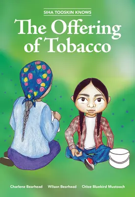 Siha Tooskin zná nabídku tabáku, 7 - Siha Tooskin Knows the Offering of Tobacco, 7