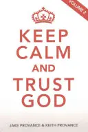 Zachovejte klid a důvěřujte Bohu, 2. díl - Keep Calm and Trust God, Volume 2