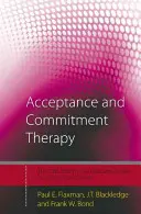 Terapie přijetí a závazku: Výrazné rysy - Acceptance and Commitment Therapy: Distinctive Features