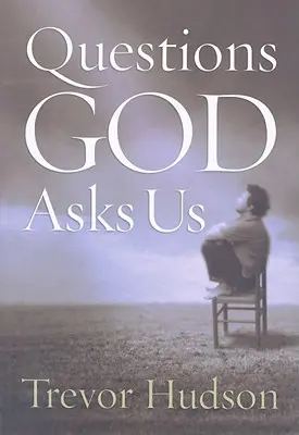 Otázky, které nám klade Bůh - Questions God Asks Us