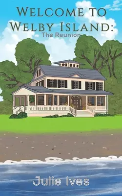 Vítejte na Welbyho ostrově: The Reunion: The Reunion - Welcome to Welby Island: The Reunion