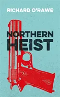 Severní loupež - Northern Heist