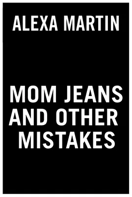 Maminčiny džíny a jiné omyly - Mom Jeans and Other Mistakes