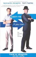 Chyť mě, když to dokážeš - Pravdivý příběh skutečného podvodníka - Catch Me If You Can - The True Story Of A Real Fake