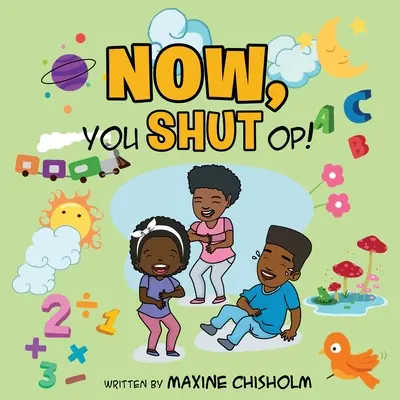 Teď už mlčte! - Now, You Shut Op!