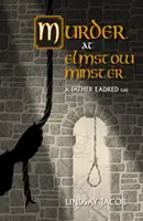 Vražda v Elmstow Minster - Příběh otce Eadreda - Murder at Elmstow Minster - A Father Eadred Tale