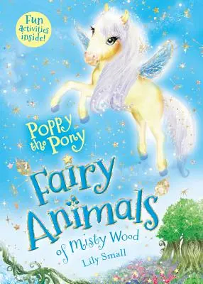 Poník Poppy: Pohádková zvířátka z mlžného lesa - Poppy the Pony: Fairy Animals of Misty Wood