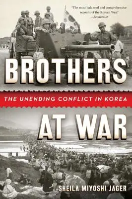 Bratři ve válce: Nekončící konflikt v Koreji - Brothers at War: The Unending Conflict in Korea