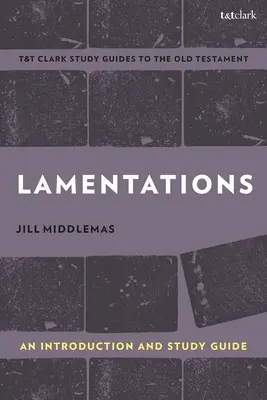 Lamentace: Úvod a studijní příručka - Lamentations: An Introduction and Study Guide