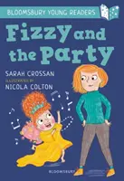 Fizzy a večírek: A Bloomsbury Young Reader - White Book Band - Fizzy and the Party: A Bloomsbury Young Reader - White Book Band