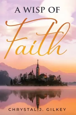 Pramínek víry - A Wisp of Faith