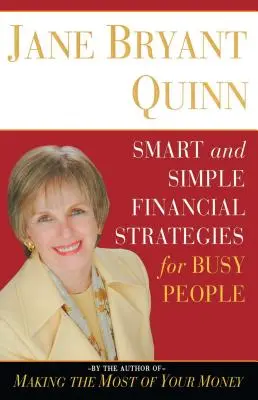 Chytré a jednoduché finanční strategie pro zaneprázdněné lidi - Smart and Simple Financial Strategies for Busy People