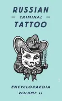 Ruská encyklopedie kriminálního tetování, II. díl - Russian Criminal Tattoo Encyclopaedia, Volume II