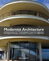 Modernistická architektura: Mezinárodní koncepty přicházejí do Británie - Modernist Architecture: International Concepts Come to Britain
