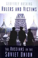Vládci a oběti: Rusové v Sovětském svazu - Rulers and Victims: The Russians in the Soviet Union