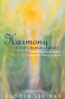 Harmonie tvůrčího slova: Lidská bytost a říše živlů, zvířat, rostlin a nerostů (Cw 230) - Harmony of the Creative Word: The Human Being & the Elemental, Animal, Plant, and Mineral Kingdoms (Cw 230)