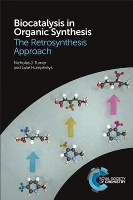 Biokatalýza v organické syntéze: Přístup k retrosyntéze - Biocatalysis in Organic Synthesis: The Retrosynthesis Approach