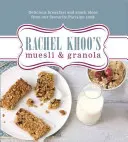 Müsli a granola Rachel Khoo - Rachel Khoo's Muesli and Granola