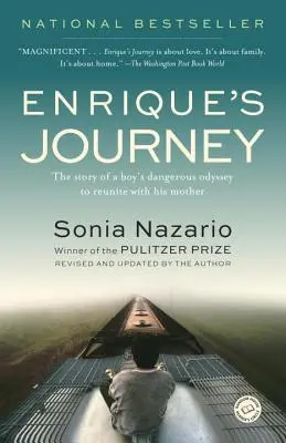 Enriqueho cesta: Příběh o nebezpečné odysee chlapce, který se chce znovu setkat se svou matkou - Enrique's Journey: The Story of a Boy's Dangerous Odyssey to Reunite with His Mother