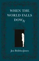 Když se svět hroutí - When the World Falls Down