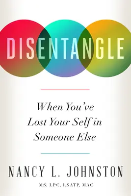 Disentangle: Když jste ztratili své já v někom jiném - Disentangle: When You've Lost Your Self in Someone Else