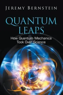 Kvantové skoky: Jak kvantová mechanika ovládla vědu - Quantum Leaps: How Quantum Mechanics Took Over Science