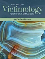 Viktimologie: Teorie a aplikace: Teorie a aplikace - Victimology: Theories and Applications: Theories and Applications