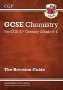 Grade 9-1 GCSE Chemistry: OCR 21st Century Revision Guide s online vydáním - Grade 9-1 GCSE Chemistry: OCR 21st Century Revision Guide with Online Edition