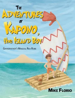 Dobrodružství ostrovního chlapce Kapona - The Adventures of Kapono, the Island Boy