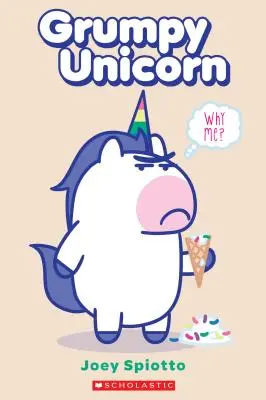 Mrzutý jednorožec: Proč zrovna já? - Grumpy Unicorn: Why Me?