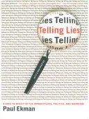 Lhaní: Lhaní a mluvení: vodítka k odhalení podvodů na trhu, v politice a v manželství - Telling Lies: Clues to Deceit in the Marketplace, Politics, and Marriage