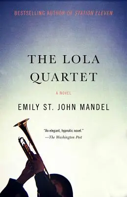 The Lola Quartet: Lola Lota: napínavý thriller (v anglickém originále Suspense Thriller) - The Lola Quartet: A Suspense Thriller