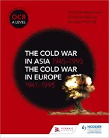 OCR A Level History: Studená válka v Asii 1945-1993 a studená válka v Evropě 1941-95 - OCR A Level History: The Cold War in Asia 1945-1993 and the Cold War in Europe 1941-95