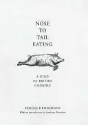 Jídlo od nosu k ocasu - druh britského vaření - Nose to Tail Eating - A Kind of British Cooking