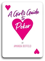 Dívčí průvodce pokerem: (kniha pro začátečníky a mírně pokročilé) - A Girl's Guide to Poker: (a Book for Beginners to Intermediates)