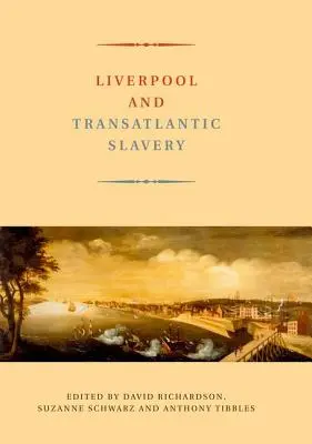 Liverpool a transatlantické otroctví - Liverpool and Transatlantic Slavery