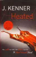 Zahřátá: Nejhledanější kniha 2 - Heated: Most Wanted Book 2