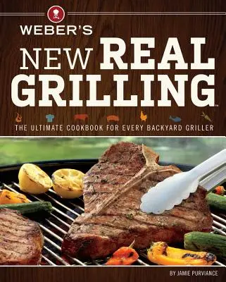 Weberova nová kniha Skutečné grilování - Weber's New Real Grilling